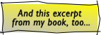 And this excerpt
 from my book, too...