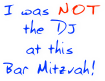 I was NOT the DJ
at this
Bar Mitzvah!