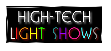 HIGH-TECH
LIGHT SHOWS