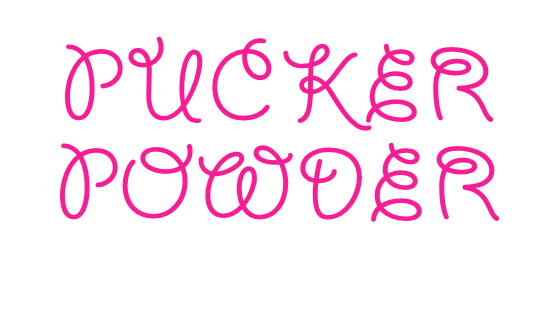 PUCKER POWDER